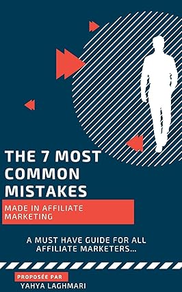 7 Most Common Mistakes Made in Affiliate Marketing