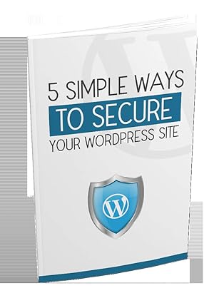 5 Simple Ways To Secure Your WordPress Site