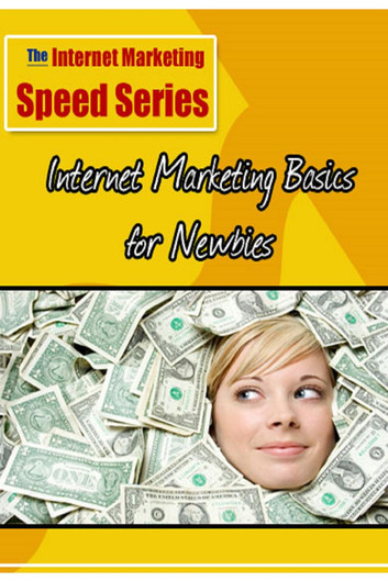 Internet Marketing Basics for Newbies